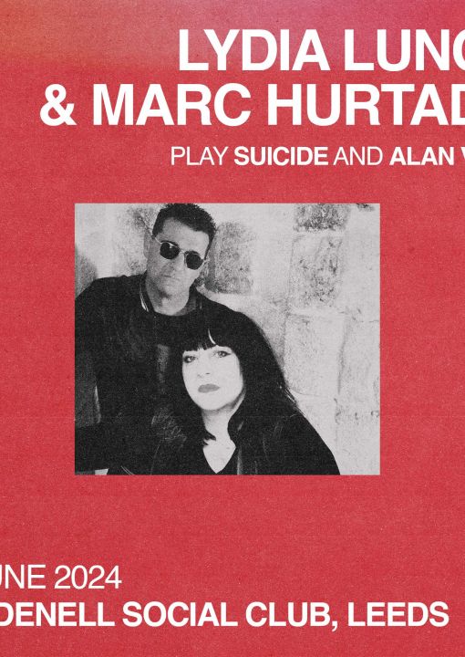 Lydia Lunch  Marc Hurtado Play Suicide And Alan Vega on Tuesday 18th June 2024
