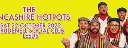 The Lancashire Hotpots  on Saturday 22nd October 2022