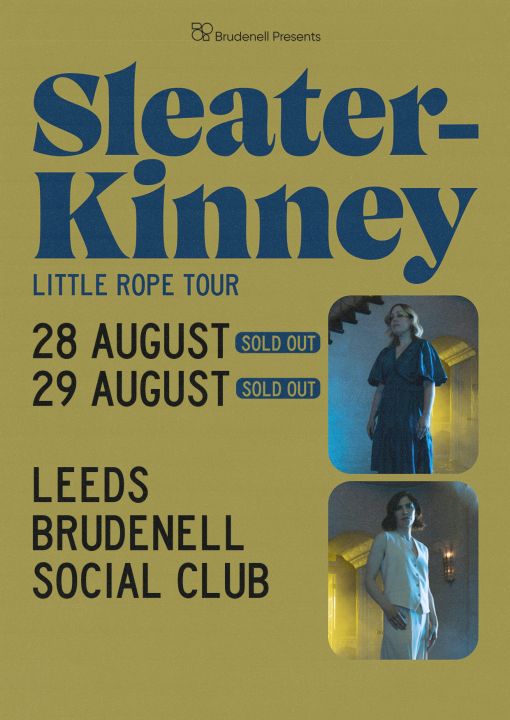 SleaterKinney  Extra Date Added  Sold Out  on Thursday 29th August 2024
