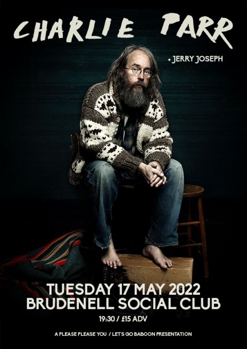 Charlie Parr  Jerry Joseph on Tuesday 17th May 2022