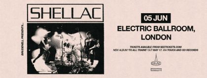 Shellac + Guests @ Electric Ballroom, London on Wednesday 5th June 2024