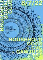 Household Dogs + CVC + Gawjuss + TBA on Friday 8th July 2022