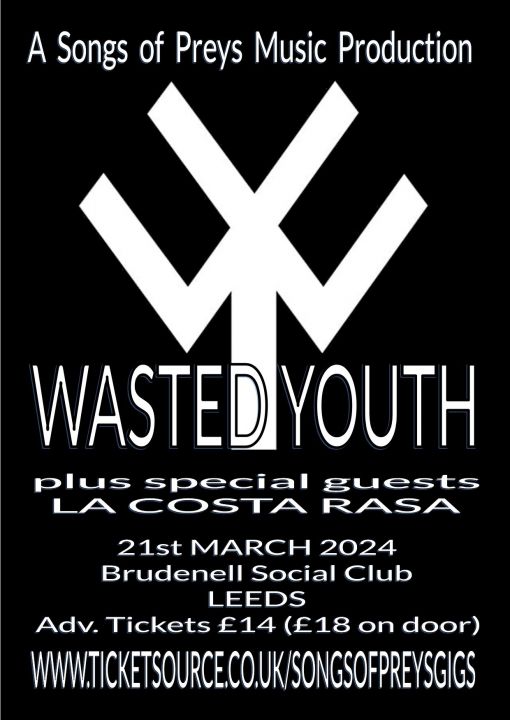 Wasted Youth  LA COSTA RASA  SONGS OF PREYS DJ Sets on Thursday 21st March 2024