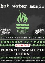 Hot Water Music - Sold Out 30th Anniversary Tour + A Wilhelm Scream + Catbite on Thursday 28th March 2024