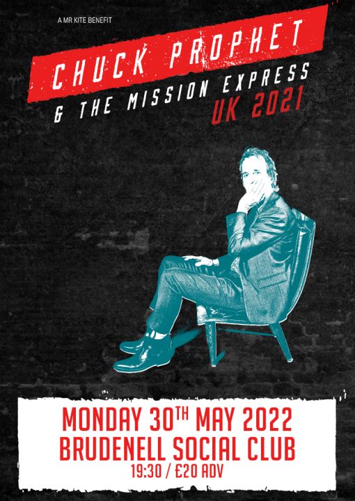 Chuck Prophet  Cancelled And The Mission Express on Monday 30th May 2022