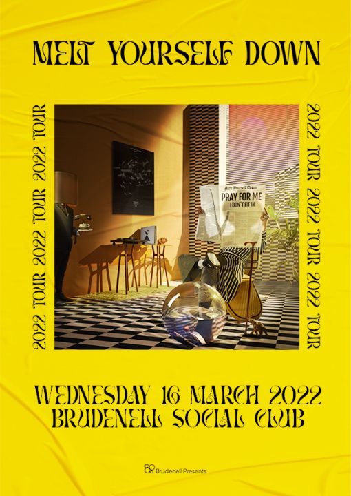 Melt Yourself Down  Guests on Wednesday 16th March 2022