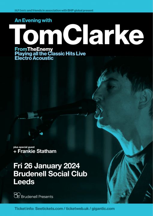 Tom Clarke From The Enemy Playing All The Hits Live on Friday 26th January 2024