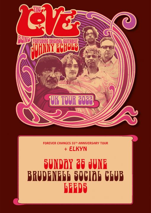 LOVE With Johnny Echols Forever Changes 55th Anniversary Tour  Elkyn on Sunday 26th June 2022