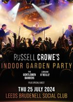 Russell Crowes Indoor Garden Party + Special Guest on Thursday 25th July 2024
