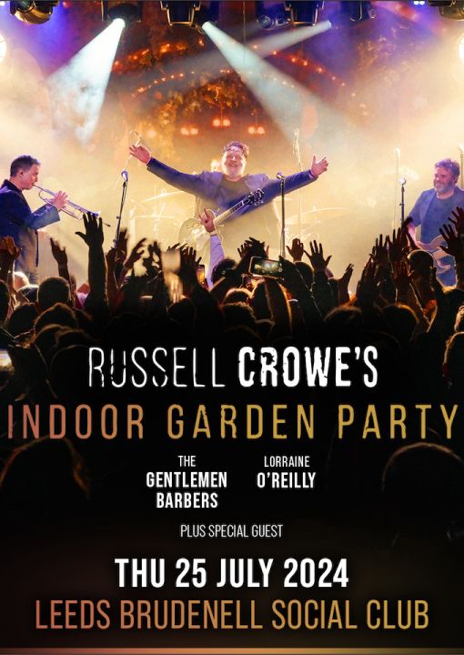 Russell Crowes Indoor Garden Party  Special Guest on Thursday 25th July 2024