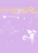 French Girls + Absent Parachute + Whine
 on Sunday 6th December 2015
