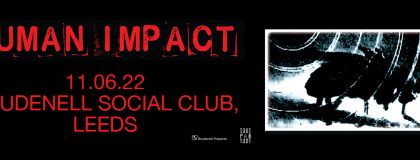 Human Impact - Cancelled Plus Guests on Saturday 11th June 2022