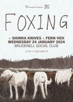 Foxing + Shinra Knives + Fern Veh on Wednesday 24th January 2024
