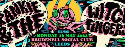 Frankie & The Witch Fingers + Dense on Monday 16th May 2022