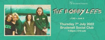 The Bobby Lees + CAD + Junk It on Thursday 7th July 2022