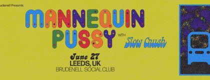 Mannequin Pussy Plus Guests on Monday 27th June 2022