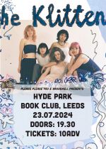 The Klittens + Guests @ Hyde Park Book Club  on Tuesday 23rd July 2024