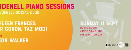 Brudenell Piano Sessions Feat: Kathleen Frances, Blair Coron, Taz Modi on Sunday 11th September 2022