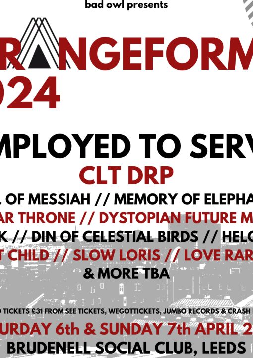 Strangeforms Employed To Serve  CLT DRP  More on Saturday 6th April 2024