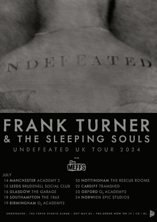 Frank Turner  The Sleeping Souls  Sold Out  The Meffs on Monday 15th July 2024