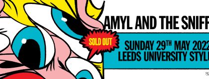 Amyl & The Sniffers - Sold Out @ Leeds University Stylus on Sunday 29th May 2022
