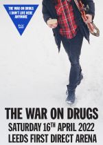 The War On Drugs Plus Guests At Leeds First Direct Arena on Saturday 16th April 2022