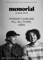 Memorial + Elanor Moss @ Mill Hill Chapel on Thursday 2nd June 2022