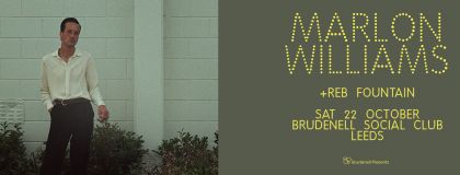 Marlon Williams +Reb Fountain on Saturday 22nd October 2022