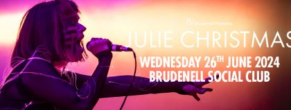 Julie Christmas + Guests on Wednesday 26th June 2024