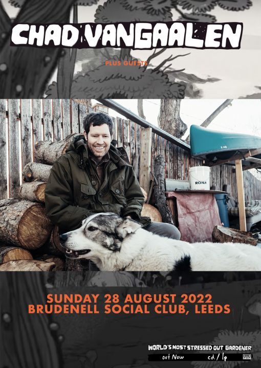 Chad Vangaalen  Support on Sunday 28th August 2022