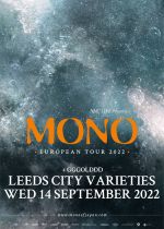 Mono + GGGOLDDD @ Leeds City Varieties on Wednesday 14th September 2022