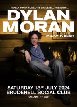 Dylan Moran - Sold Out + Micky P. Kerr on Saturday 13th July 2024