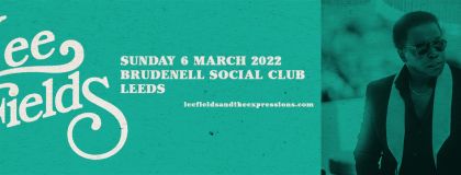 Lee Fields Plus Guests on Sunday 6th March 2022