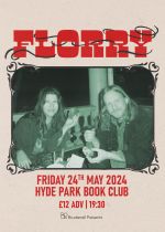 Florry @ Hyde Park Book Club on Friday 24th May 2024